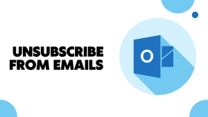 how to unsubscribe from emails on Outlook