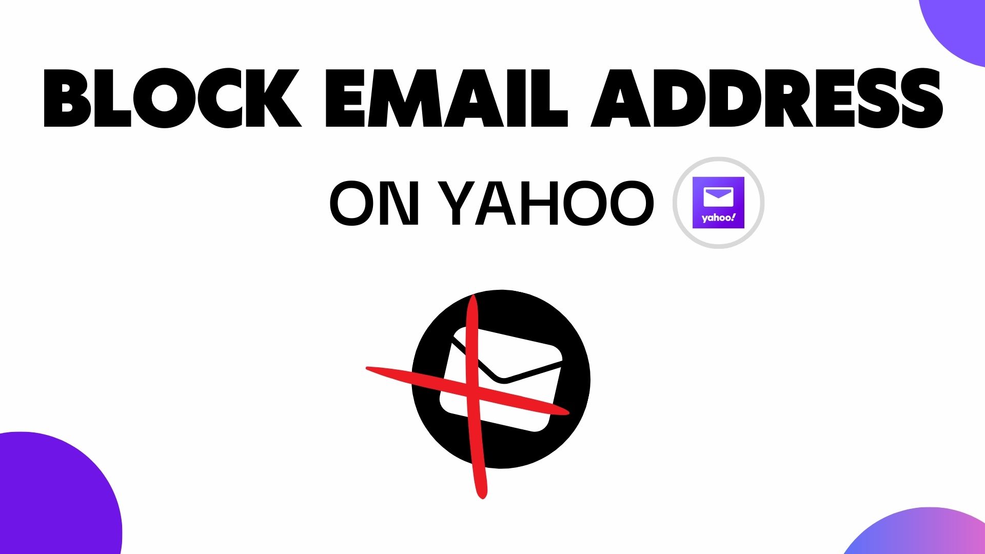 Learn How to Block Emails on Yahoo - Quick and Easy Steps (2023)